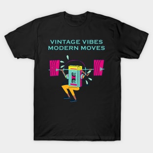 Vintage vibes, modern moves T-Shirt